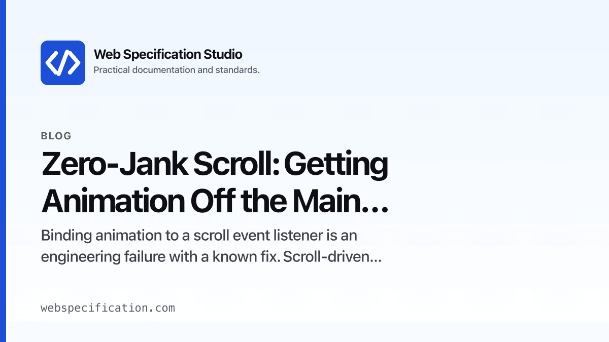 Zero-Jank Scroll: Getting Animation Off the Main Thread
